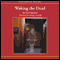 Waking the Dead (Unabridged) audio book by Scott Spencer