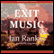 Exit Music (Unabridged) audio book by Ian Rankin