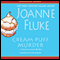 Cream Puff Murder: A Hannah Swensen Mystery (Unabridged) audio book by Joanne Fluke
