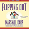 Flipping Out (Unabridged) audio book by Marshall Karp