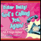 Sister Betty! God's Calling You! (Unabridged) audio book by Pat G'orge-Walker