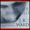 Lover Awakened: Black Dagger Brotherhood, Book 3 (Unabridged) audio book by J.R. Ward
