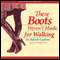 These Boots Weren't Made for Walking (Unabridged) audio book by Melody Carlson
