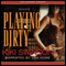 Playing Dirty (Unabridged) audio book by Kiki Swinson