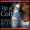 Up at the College (Unabridged) audio book by Michele Andrea Bowen