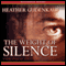 The Weight of Silence (Unabridged) audio book by Heather Gudenkauf