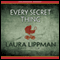 Every Secret Thing (Unabridged) audio book by Laura Lippman