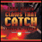 Claws that Catch: Looking Glass Series, Book 4 (Unabridged) audio book by John Ringo, Travis S. Taylor