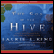 The God of the Hive: A Novel of Suspense Featuring Mary Russell and Sherlock Holmes (Unabridged) audio book by Laurie R. King