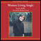 Women Living Single: Thirty Women Share Their Stories of Navigating Through a Married World (Unabridged) audio book by Lee Reilly