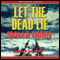 Let the Dead Lie: A Novel (Unabridged) audio book by Malla Nunn