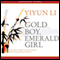 Gold Boy, Emerald Girl: Stories (Unabridged) audio book by Yiyun Li