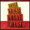 Great House: A Novel (Unabridged) audio book by Nicole Krauss