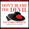 Don't Blame the Devil (Unabridged) audio book by Pat G'Orge-Walker