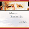 About Schmidt (Unabridged) audio book by Louis Begley