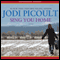 Sing You Home (Unabridged) audio book by Jodi Picoult