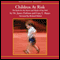 Children at Risk: The Battle for the Hearts and Minds of Our Kids (Unabridged) audio book by Dr. James Dobson