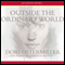 Outside the Ordinary World (Unabridged) audio book by Dori Ostermiller