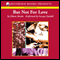 But Not for Love: Texas Tradition Series (Unabridged) audio book by Edwin Shrake