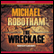 The Wreckage (Unabridged) audio book by Michael Robotham