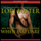 When You Dare (Unabridged) audio book by Lori Foster