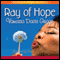 Ray of Hope (Unabridged) audio book by Vanessa Davis Griggs