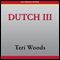 Dutch III: International Gangster (Unabridged) audio book by Teri Woods
