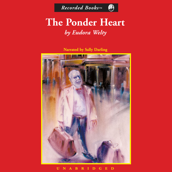 The Ponder Heart (Unabridged) audio book by Eudora Welty