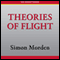 Theories of Flight (Unabridged) audio book by Simon Morden