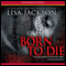 Born to Die (Unabridged) audio book by Lisa Jackson