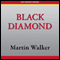 Black Diamond: A Mystery of the French Countryside (Unabridged) audio book by Martin Walker
