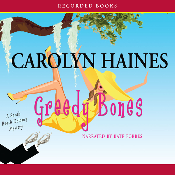 Greedy Bones (Unabridged) audio book by Carolyn Haines