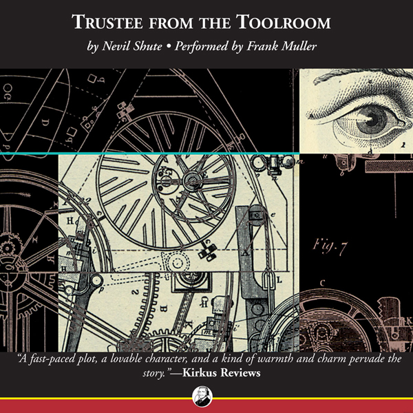Trustee from the Toolroom (Unabridged) audio book by Nevil Shute