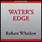Water's Edge (Unabridged) audio book by Robert Whitlow