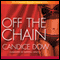 Off the Chain (Unabridged) audio book by Candice Dow
