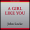 A Girl Like You (Unabridged) audio book by John Locke