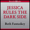 Jessica Rules the Dark Side (Unabridged) audio book by Beth Fantaskey