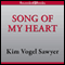 Song of My Heart (Unabridged) audio book by Kim Vogel Sawyer