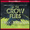 As the Crow Flies: A Walt Longmire Mystery, Book 8 (Unabridged) audio book by Craig Johnson