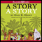 A Story, A Story: An African Tale Retold (Unabridged) audio book by Gail Haley