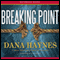 Breaking Point (Unabridged) audio book by Dana Haynes