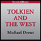 The Modern Scholar: Tolkien and the West: Recovering the Lost Tradition of Europe audio book by Professor Michael Drout