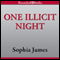 One Illicit Night (Unabridged) audio book by Sophia James