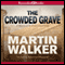 The Crowded Grave: A Mystery of the French Countryside (Unabridged) audio book by Martin Walker