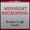 Midnight Reckoning: Dark Dynasties, Book 2 (Unabridged) audio book by Kendra Leigh Castle