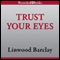 Trust Your Eyes (Unabridged) audio book by Linwood Barclay