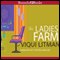The Ladies Farm (Unabridged) audio book by Viqui Litman