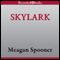 Skylark (Unabridged) audio book by Meagan Spooner