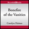 Bonefire of the Vanities: Sarah Booth Delaney, Book 12 (Unabridged) audio book by Carolyn Haines