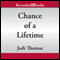 Chance of a Lifetime (Unabridged) audio book by Jodi Thomas